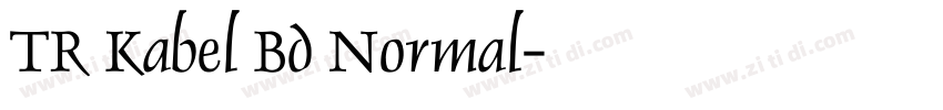 TR Kabel Bd Normal字体转换 TR Kabel Bd Normal字体转换